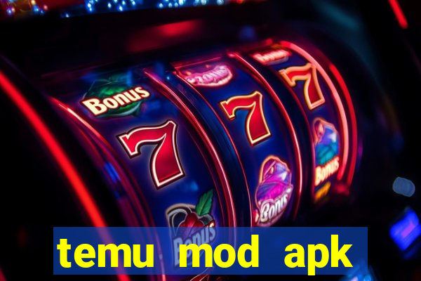 temu mod apk unlimited money